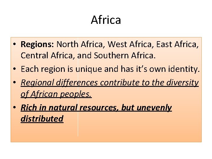 Africa • Regions: North Africa, West Africa, East Africa, Central Africa, and Southern Africa.