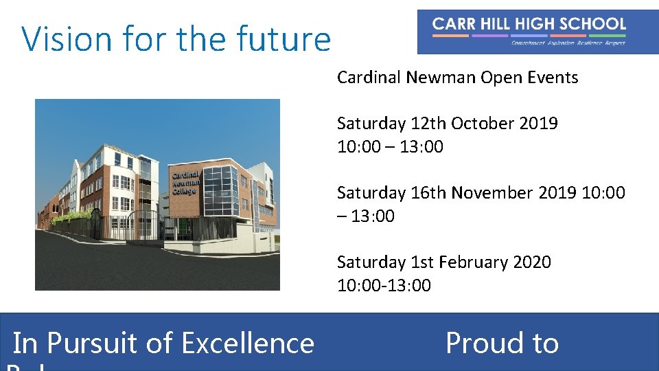 Vision for the future Cardinal Newman Open Events Saturday 12 th October 2019 10: