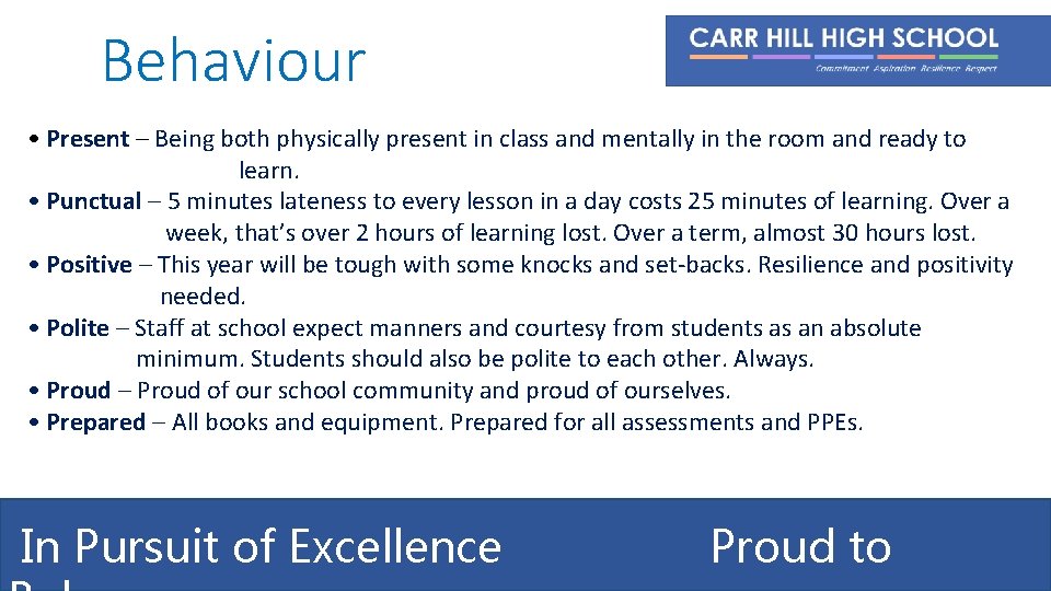 Behaviour • Present – Being both physically present in class and mentally in the