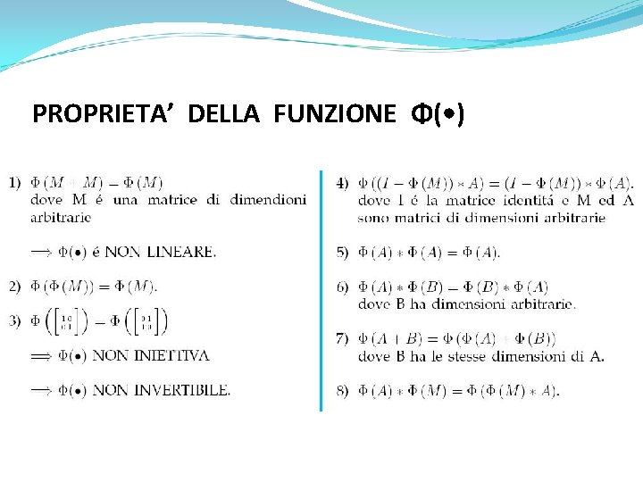 PROPRIETA’ DELLA FUNZIONE Φ( • ) 