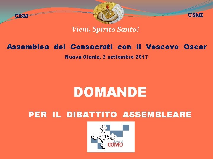 USMI CISM Vieni, Spirito Santo! Assemblea dei Consacrati con il Vescovo Oscar Nuova Olonio,