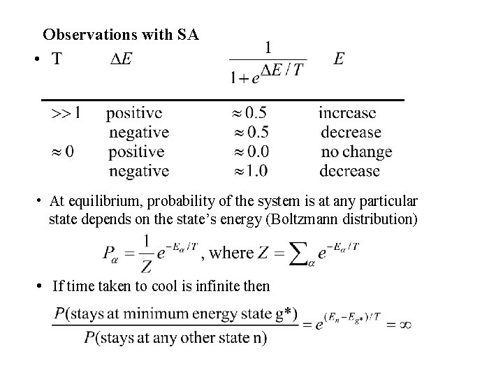 Observations with SA • • At equilibrium, probability of the system is at any