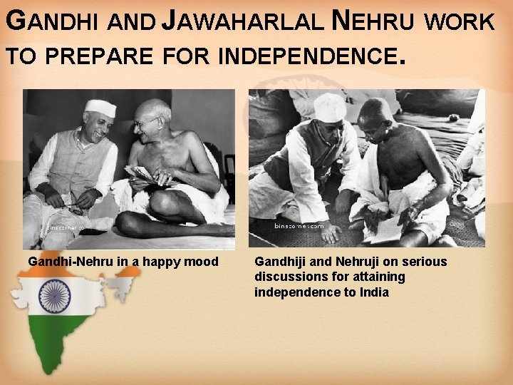 GANDHI AND JAWAHARLAL NEHRU WORK TO PREPARE FOR INDEPENDENCE. Gandhi-Nehru in a happy mood