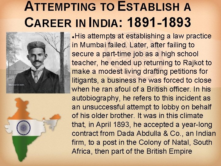 ATTEMPTING TO ESTABLISH A CAREER IN INDIA: 1891 -1893 His attempts at establishing a