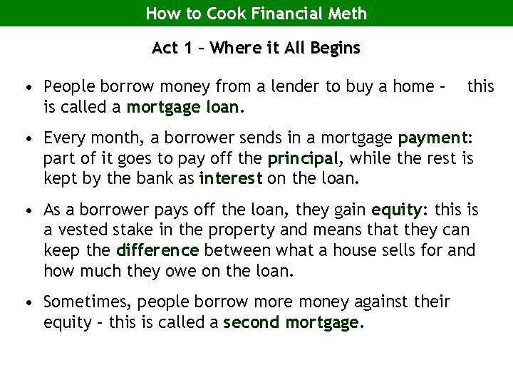 How to Cook Financial Meth Act 1 – Where it All Begins • People