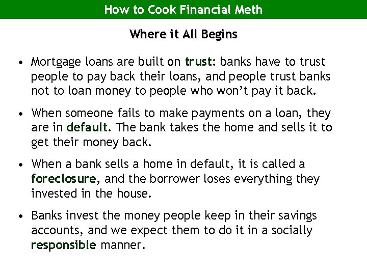 How to Cook Financial Meth Where it All Begins • Mortgage loans are built