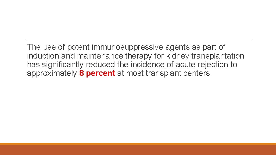 The use of potent immunosuppressive agents as part of induction and maintenance therapy for