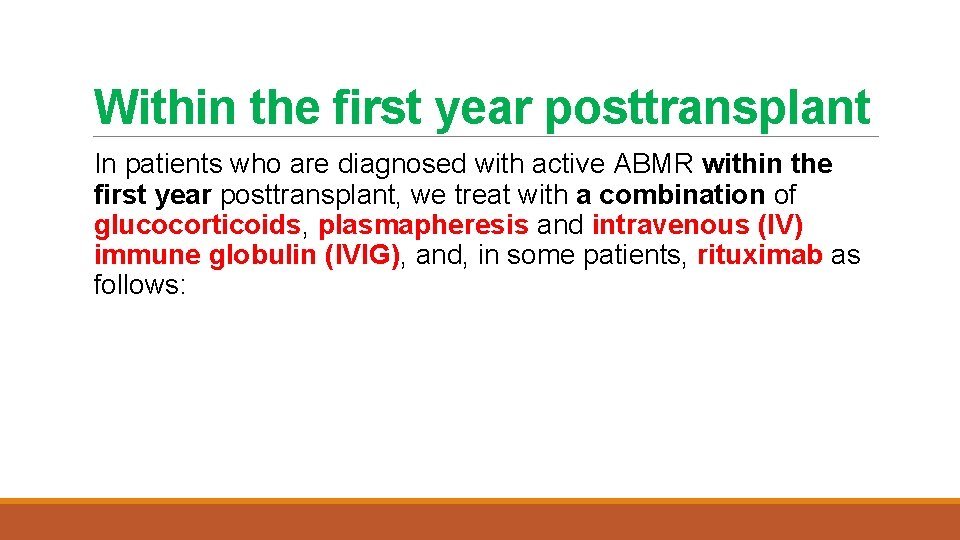Within the first year posttransplant In patients who are diagnosed with active ABMR within