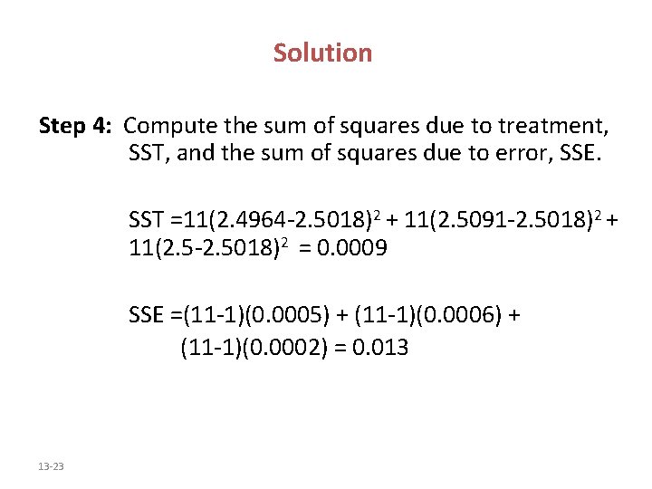 Solution Step 4: Compute the sum of squares due to treatment, SST, and the