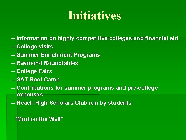 Initiatives -- Information on highly competitive colleges and financial aid -- College visits --