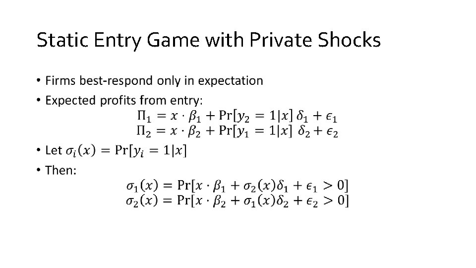 Static Entry Game with Private Shocks • 