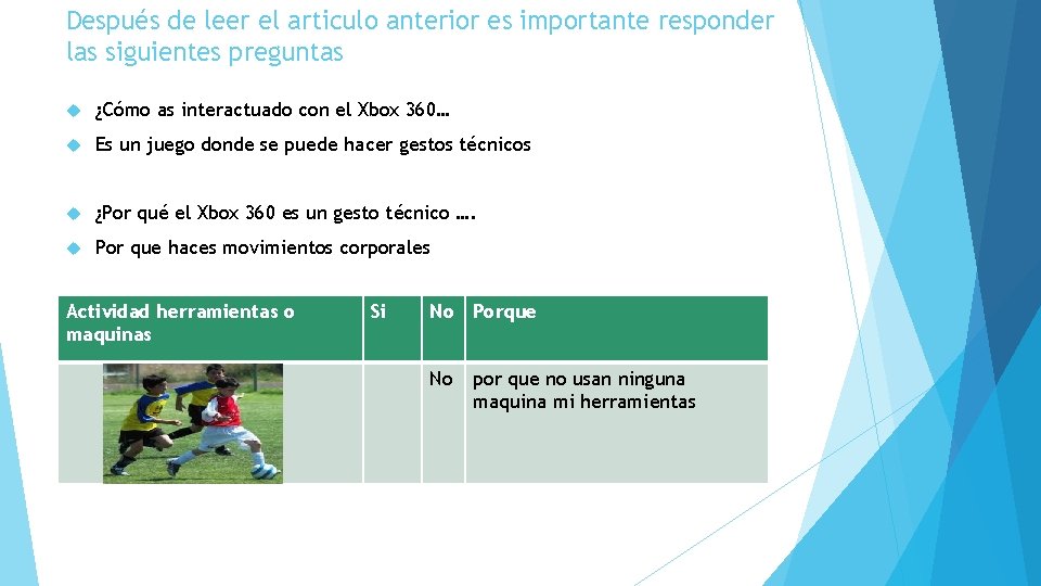 Después de leer el articulo anterior es importante responder las siguientes preguntas ¿Cómo as
