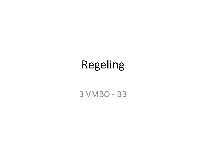 Regeling 3 VMBO - BB 