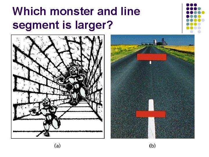 Which monster and line segment is larger? 