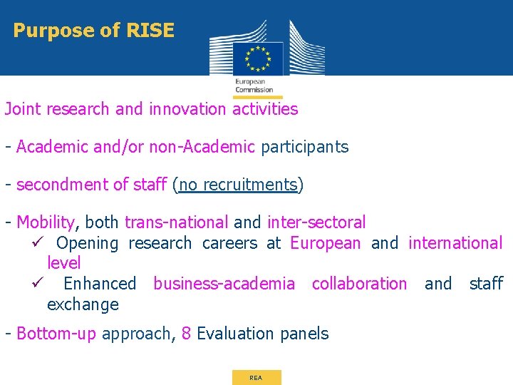 Purpose of RISE Joint research and innovation activities - Academic and/or non-Academic participants -