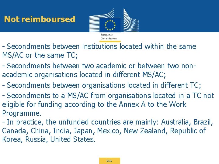 Not reimboursed - Secondments between institutions located within the same MS/AC or the same
