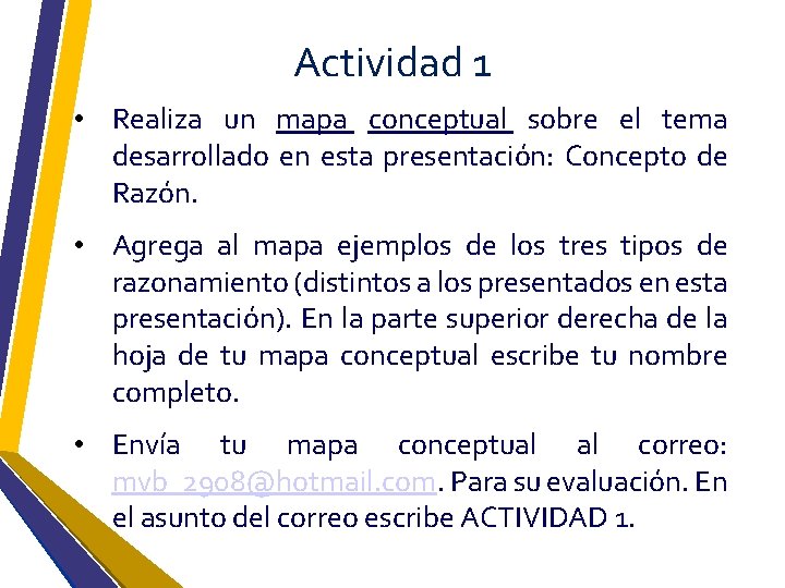 Actividad 1 • Realiza un mapa conceptual sobre el tema desarrollado en esta presentación: