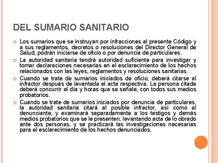 DEL SUMARIO SANITARIO Los sumarios que se instruyan por infracciones al presente Código y