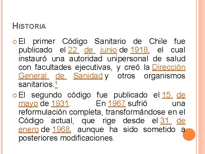 HISTORIA El primer Código Sanitario de Chile fue publicado el 22 de junio de