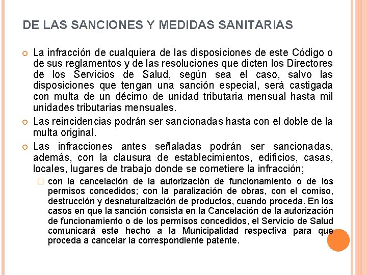 DE LAS SANCIONES Y MEDIDAS SANITARIAS La infracción de cualquiera de las disposiciones de