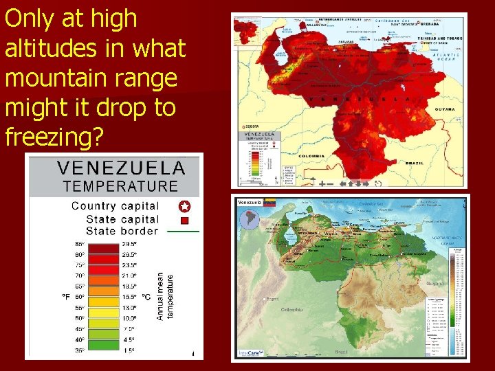 Only at high altitudes in what mountain range might it drop to freezing? Only at high altitudes in what mountain range might it drop to freezing?