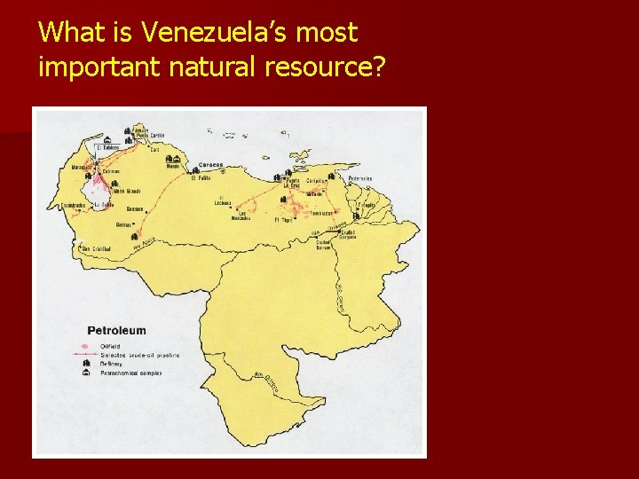 What is Venezuela’s most important natural resource? What is Venezuela’s most important natural resource?