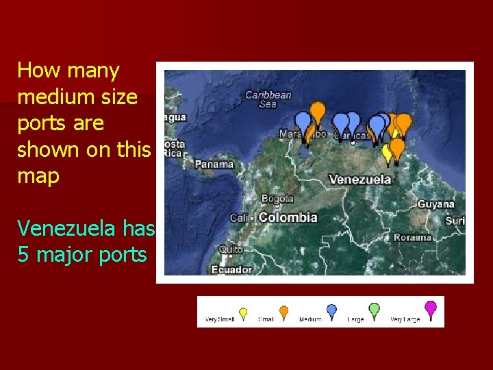 How many medium size ports are shown on this map Venezuela has 5 major How many medium size ports are shown on this map Venezuela has 5 major