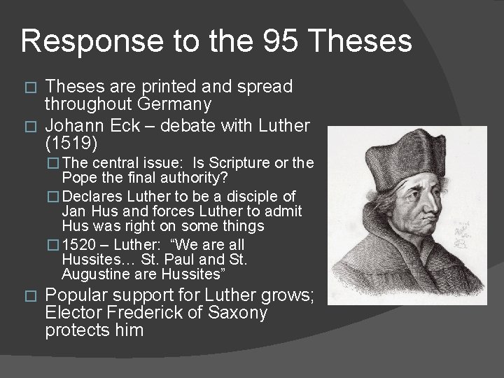 Response to the 95 Theses are printed and spread throughout Germany � Johann Eck