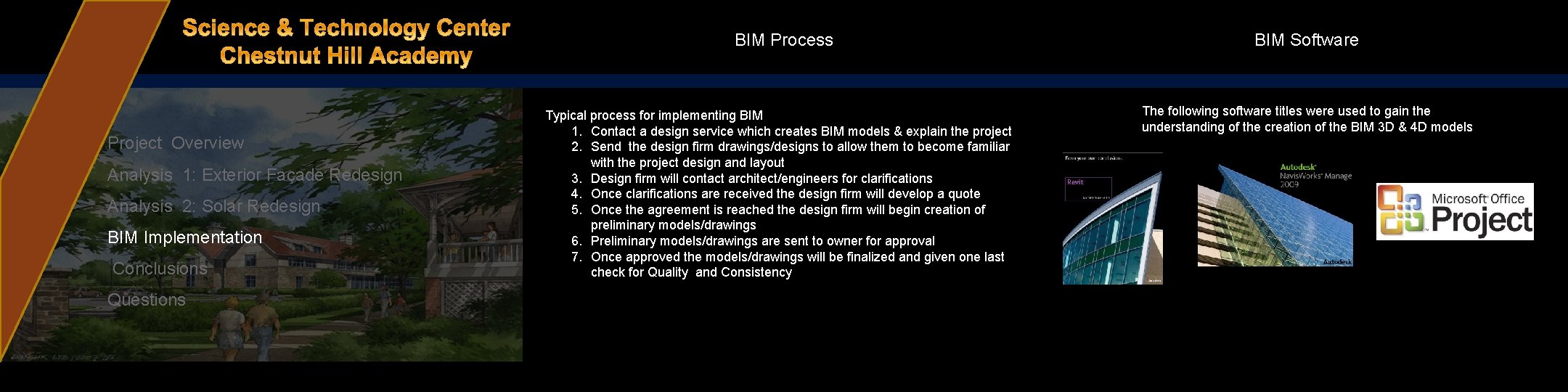 BIM Process Project Overview Analysis 1: Exterior Façade Redesign Analysis 2: Solar Redesign BIM