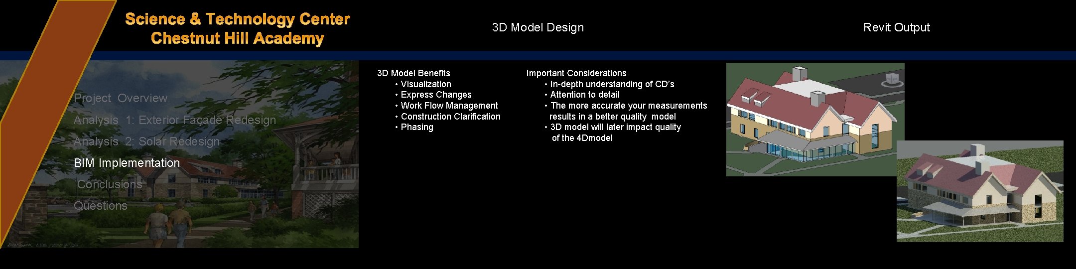 3 D Model Design Project Overview Analysis 1: Exterior Façade Redesign Analysis 2: Solar