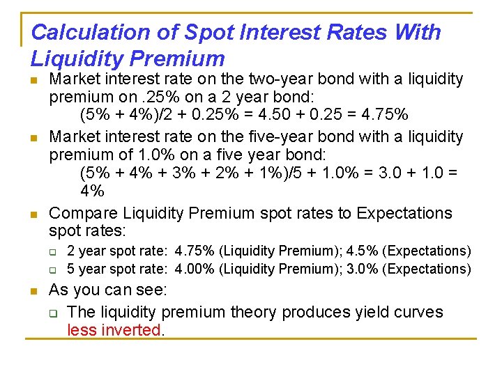 Calculation of Spot Interest Rates With Liquidity Premium n n n Market interest rate