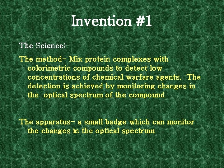 Invention #1 The Science: The method- Mix protein complexes with colorimetric compounds to detect