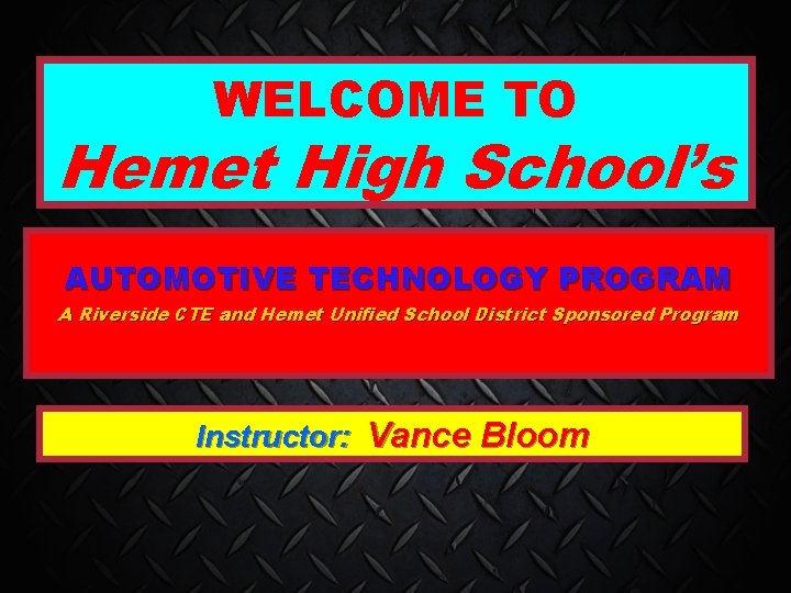 TO Hemet High Schools AUTOMOTIVE TECHNOLOGY PROGRAM