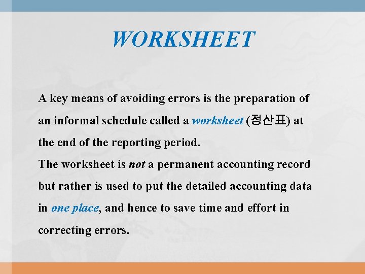 WORKSHEET A key means of avoiding errors is the preparation of an informal schedule WORKSHEET A key means of avoiding errors is the preparation of an informal schedule
