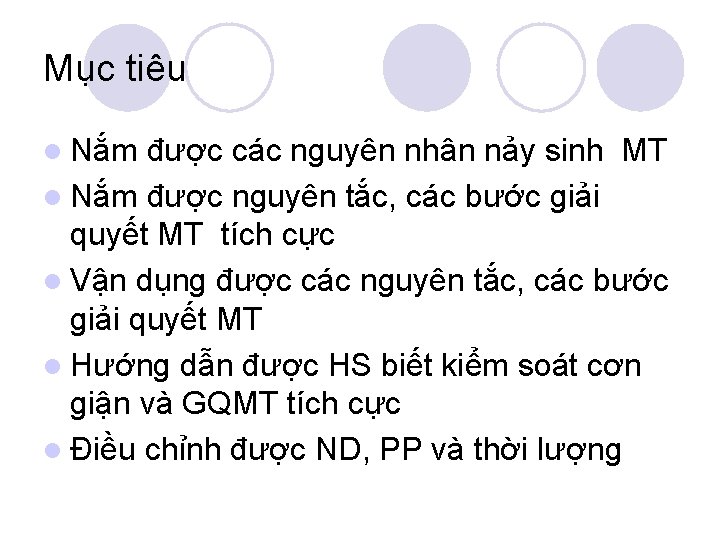 Mục tiêu l Nắm được các nguyên nhân nảy sinh MT l Nắm được