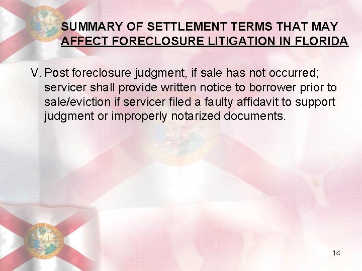 SUMMARY OF SETTLEMENT TERMS THAT MAY AFFECT FORECLOSURE LITIGATION IN FLORIDA V. Post foreclosure