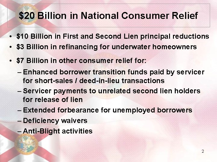 $20 Billion in National Consumer Relief • $10 Billion in First and Second Lien