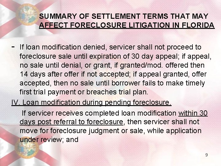 SUMMARY OF SETTLEMENT TERMS THAT MAY AFFECT FORECLOSURE LITIGATION IN FLORIDA - If loan