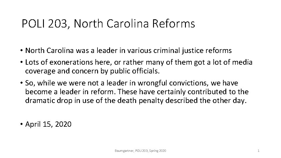 POLI 203, North Carolina Reforms • North Carolina was a leader in various criminal