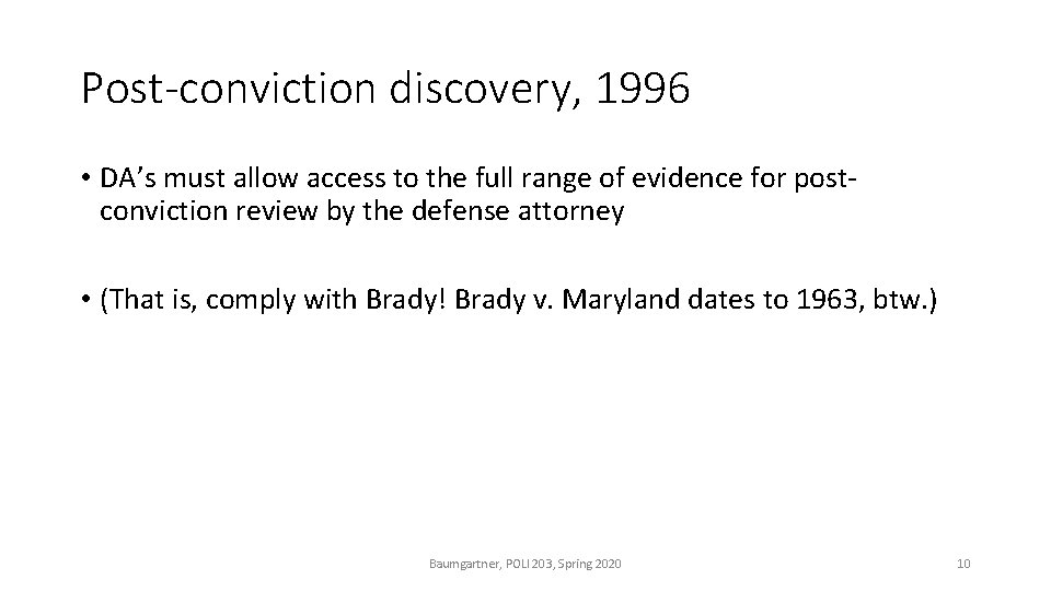 Post-conviction discovery, 1996 • DA’s must allow access to the full range of evidence