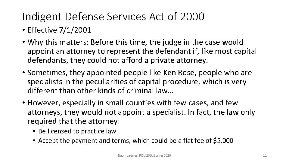 Indigent Defense Services Act of 2000 • Effective 7/1/2001 • Why this matters: Before