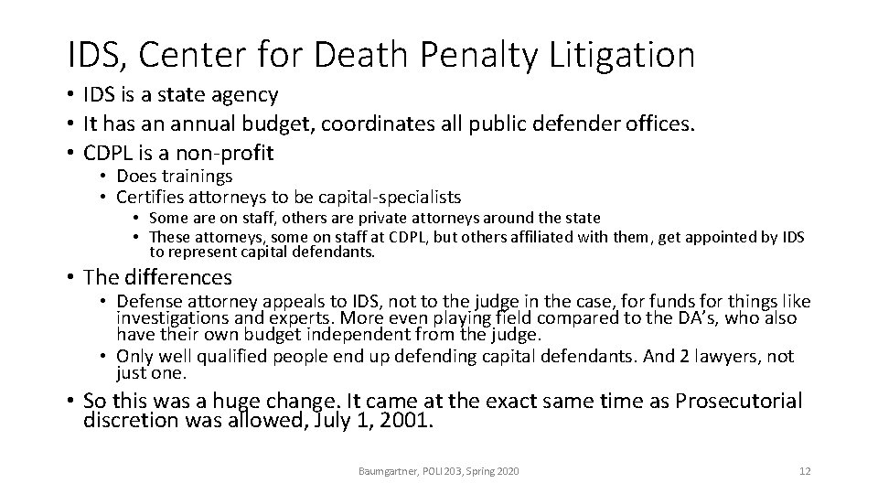 IDS, Center for Death Penalty Litigation • IDS is a state agency • It