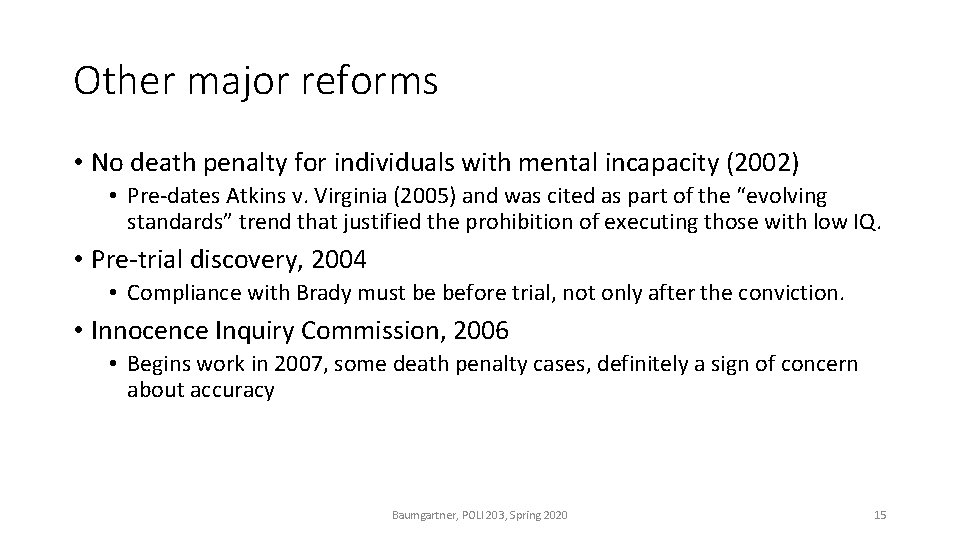 Other major reforms • No death penalty for individuals with mental incapacity (2002) •