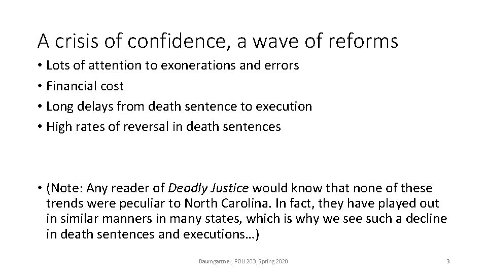 A crisis of confidence, a wave of reforms • Lots of attention to exonerations