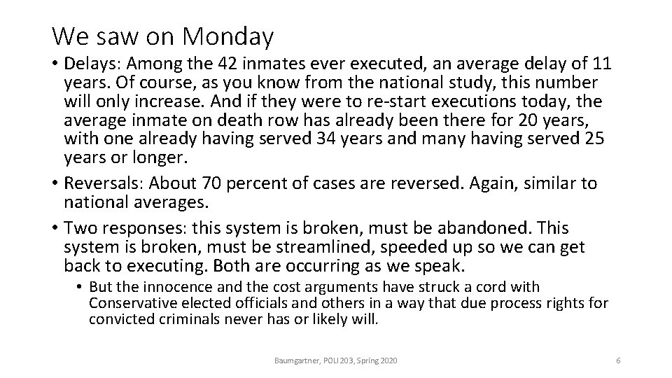 We saw on Monday • Delays: Among the 42 inmates ever executed, an average