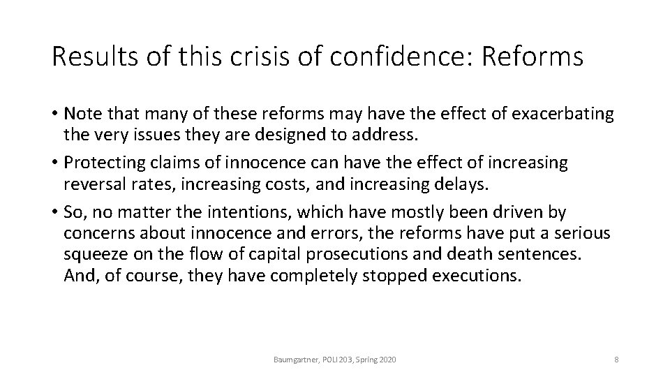 Results of this crisis of confidence: Reforms • Note that many of these reforms