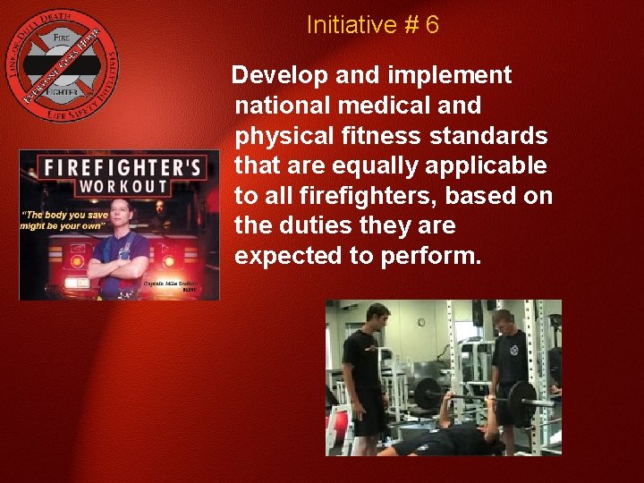 Initiative # 6 Develop and implement national medical and physical fitness standards that are