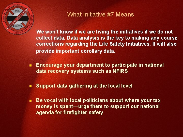 What Initiative #7 Means We won’t know if we are living the initiatives if