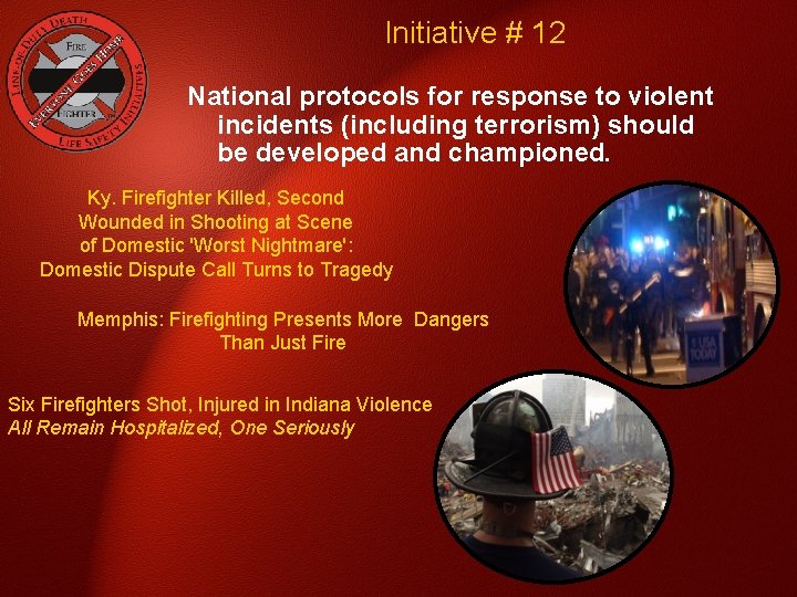 Initiative # 12 National protocols for response to violent incidents (including terrorism) should be