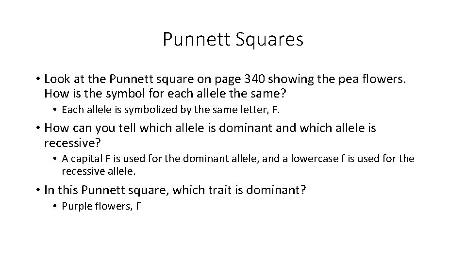 Punnett Squares • Look at the Punnett square on page 340 showing the pea